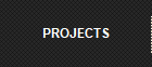 PROJECTS